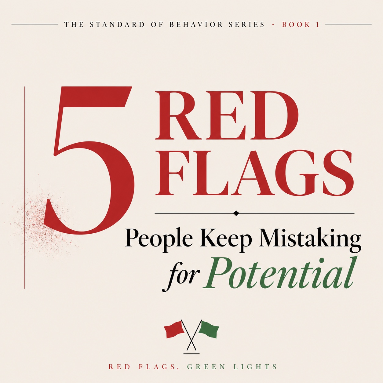 Instagram carousel post: "5 Red Flags People Keep Mistaking for Potential," from Red Flags, Green Lights, Book 1 in The Standard of Behavior Series by Daniel Rodriguez.