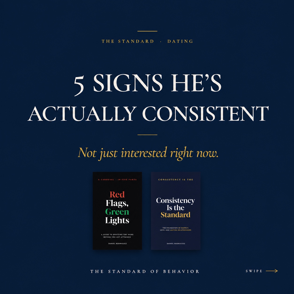Instagram carousel post: "5 Signs He's Actually Consistent — Not just interested right now," featuring the covers of Red Flags, Green Lights and Consistency Is the Standard by Daniel Rodriguez.